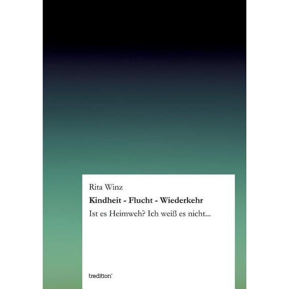 Kindheit - Flucht - Wiederkehr (Paperback)