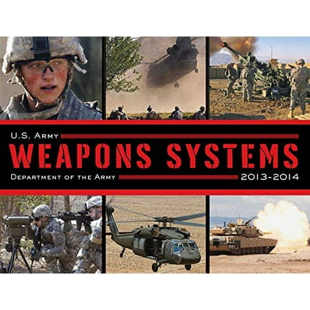 U.S. Army Weapons Systems 2013-2014
