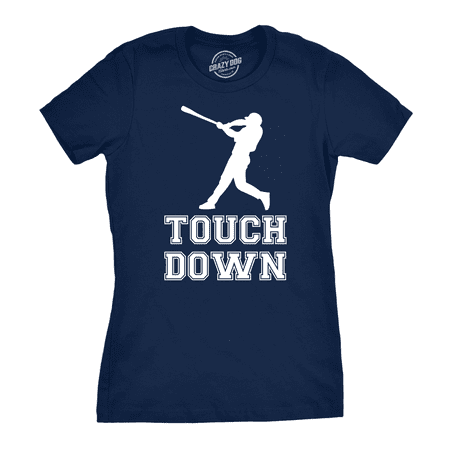 Womens Touch Down Funny Mocking Baseball Player Football Sporting