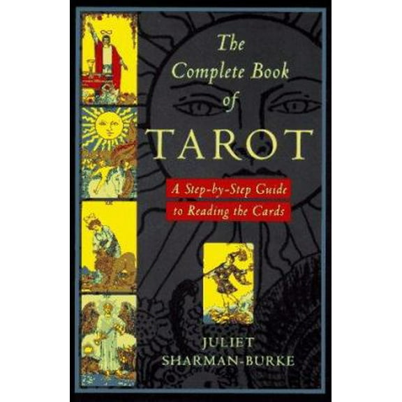 Pre-Owned The Complete Book of Tarot: A Step-By-Step Guide to Reading the Cards (Paperback) 0312141637 9780312141639