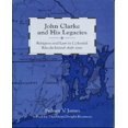 thumbnail image 1 of John Clarke et Ses Legs: Religion et Droit dans l'Le Coloniale de Rhodes, 1638-1750, 1 of 1