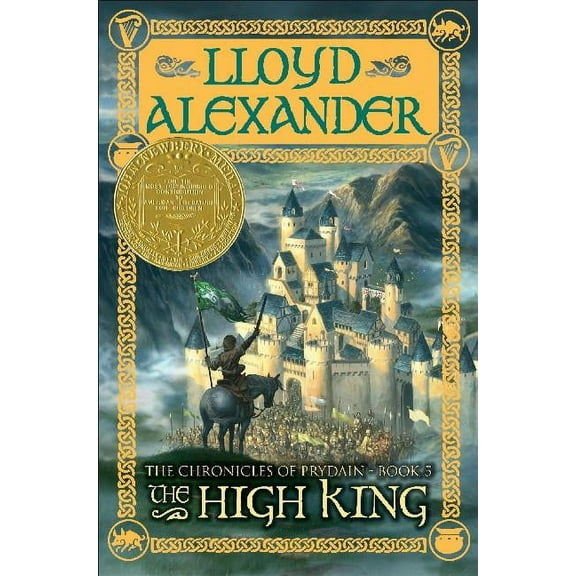 Chronicles of Prydain The High King: The Chronicles of Prydain, Book 5 (Newbery Medal Winner), Book 5, (Paperback)