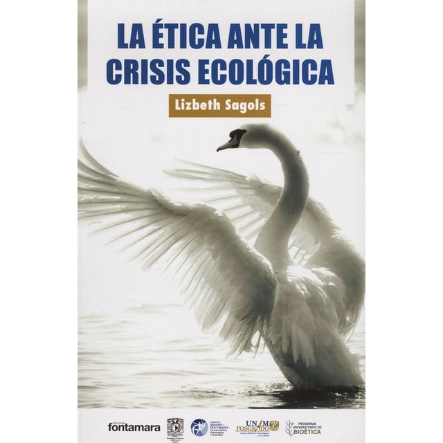 LA ETICA ANTE LA CRISIS ECOLOGICA FONTAMARA LIZBETH SAGOLS