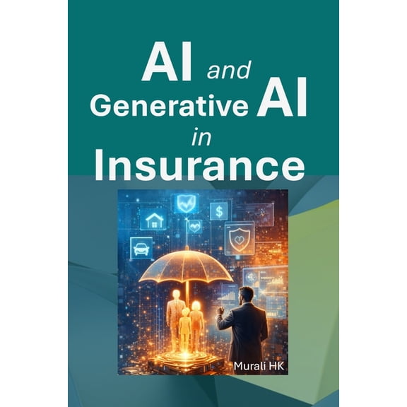 AI and Generative AI in Insurance, (Paperback)