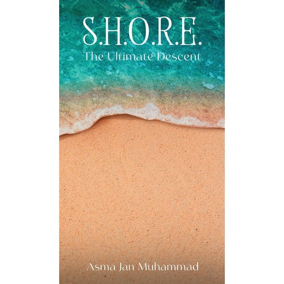 S.H.O.R.E.: The Ultimate Descent, (Hardcover)