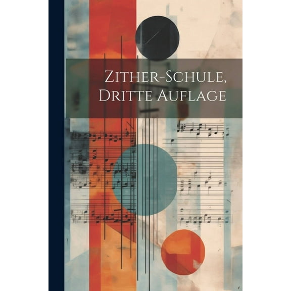 Zither-Schule, dritte Auflage (Paperback)