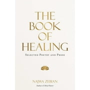 The Book of Healing: Selected Poetry and Prose (Hardcover)