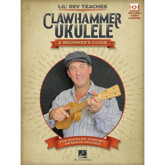 Lil' REV Teaches Clawhammer Ukulele: A Beginner's Guide for Soprano, Concert, or Banjo Ukulele - With Online Video Lesso, (Paperback)