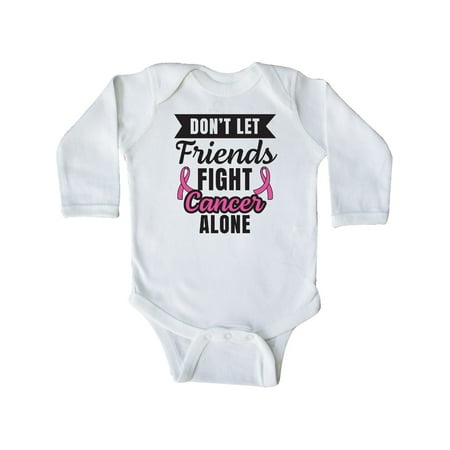 

Inktastic Breast Cancer Awareness Don t Let Friends Fight Cancer Alone Gift Baby Boy or Baby Girl Long Sleeve Bodysuit