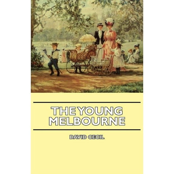The Young Melbourne, (Paperback)