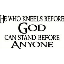 He Who Kneels Before God Can Stand Before Anyone, Bible Verse Vinyl Wall Decal by Scripture Wall Art, 11"x22" Black,