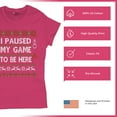 thumbnail image 4 of Tee Hunt I Paused My Game to Be Here Funny Gamer ChristmasWomen's T-Shirt Ugly Sweater Theme Xmas Party Gaming Console Nerd, Pink, Small, 4 of 5