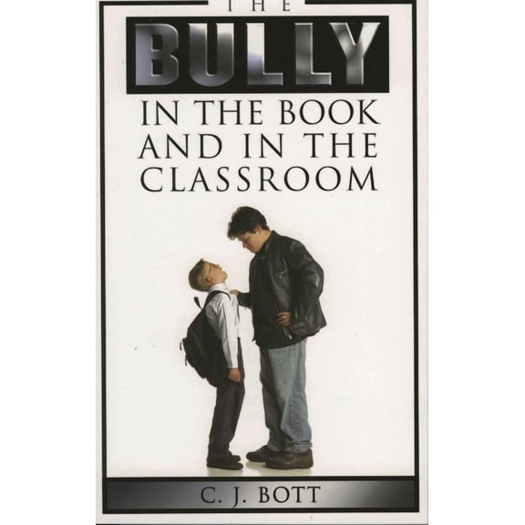 Bully in the Book and in the Classroom, (Paperback)