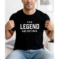 thumbnail image 2 of The Legend Has Retired T-Shirt for Men Funny Retirement Graphic Tee Black Shirt Adult Medium, 2 of 5