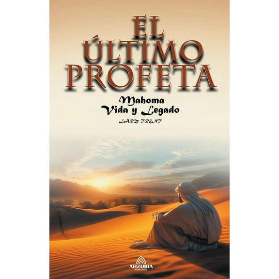 El Último Profeta - Mahoma (Paperback)