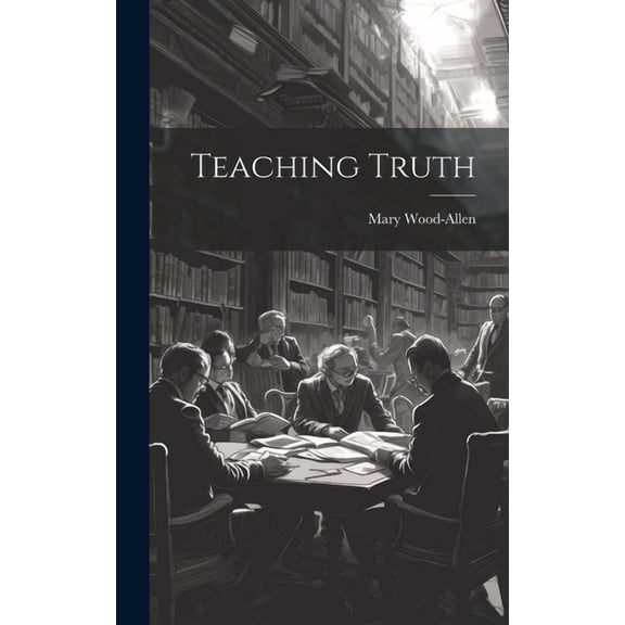 Teaching Truth, (Hardcover)