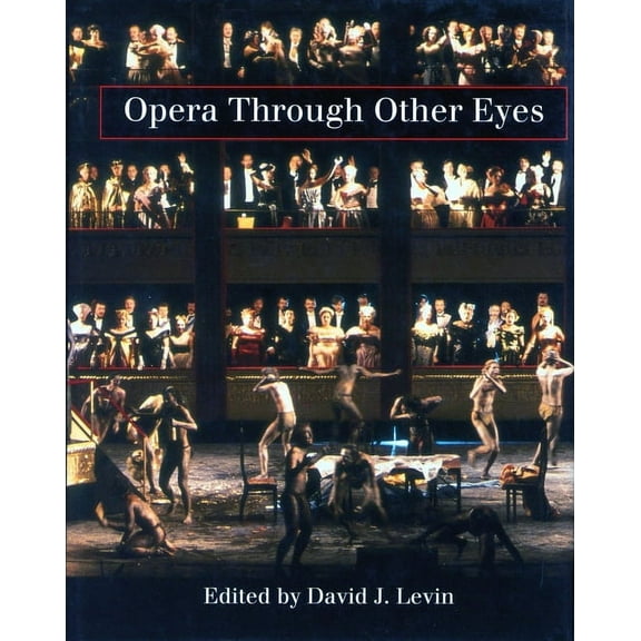 Opera Through Other Eyes, (Hardcover)