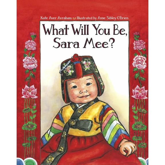 Pre-Owned What Will You Be, Sara Mee? (Paperback) 1580892116 9781580892117