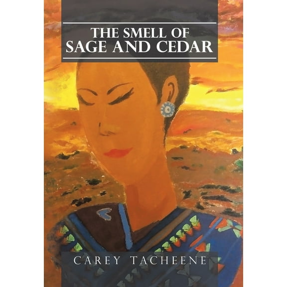 The Smell of Sage and Cedar (Hardcover)