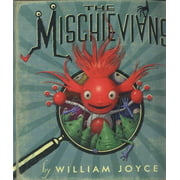 The Mischievians By William Joyce