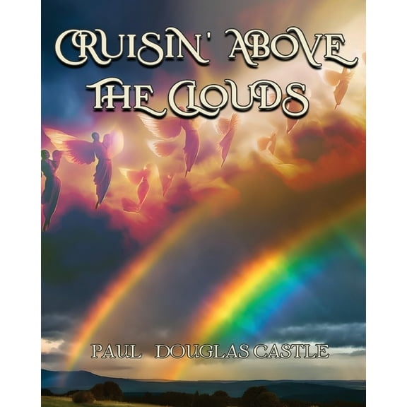 Cruisin' Above the Clouds, (Paperback)