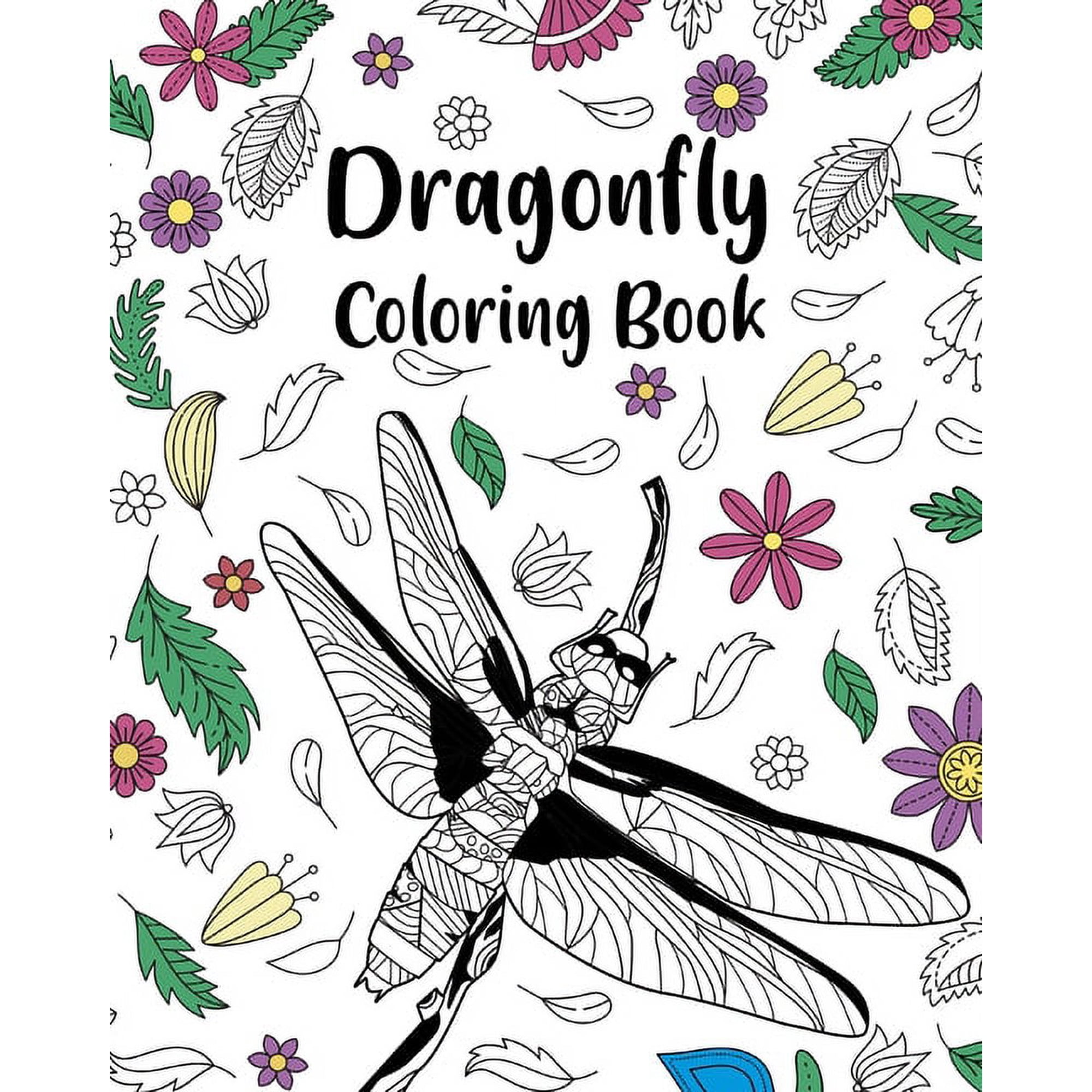 Dragonfly Coloring Book: Adult Crafts & Hobbies Zentangle Coloring Books, Floral Mandala Pages, (Paperback)