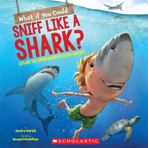 Pre-Owned What If You Could Sniff Like a Shark?: Explore the Superpowers of Ocean Animals (Paperback) 1338356070 9781338356076