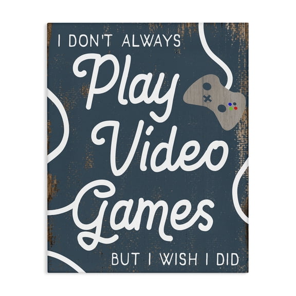 Stupell Industries Contemporary Don't Always Play Video Games Funny Phrase Blue Canvas Art, 16 x 20, by Lil' Rue