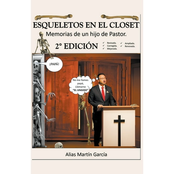 Esqueletos en el Closet - Memorias de un hijo de Pastor - 2da EdiciÃ³n, (Paperback)