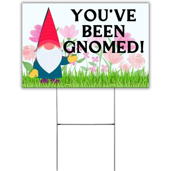Youve Been Gnomed Yard Sign Fun Neighborhood Game 12x18 with H Frame Wire Stake Included Garden Naughty Gnome Funny Birthday Easter Spring Youve Been Booed