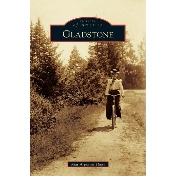 Images of America: Gladstone (Hardcover)