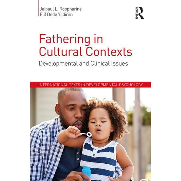 International Texts in Developmental Psy Fathering in Cultural Contexts: Developmental and Clinical Issues, (Paperback)