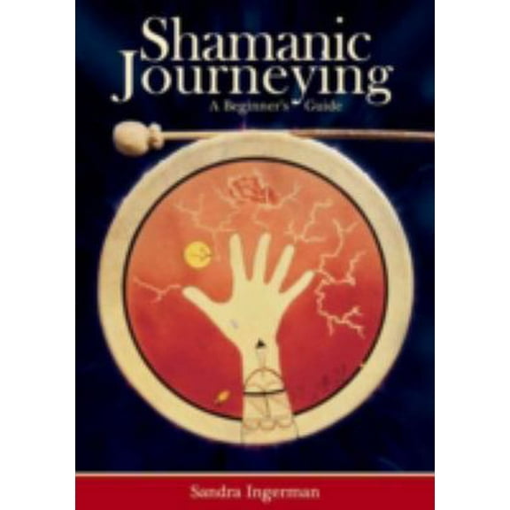 Pre-Owned Shamanic Journeying: A Beginner's Guide [With CD] (Paperback) 1591799430 9781591799436
