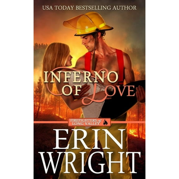 Firefighters of Long Valley Romance Inferno of Love: A Star-Crossed Lovers Fireman Romance, Book 2, (Paperback)