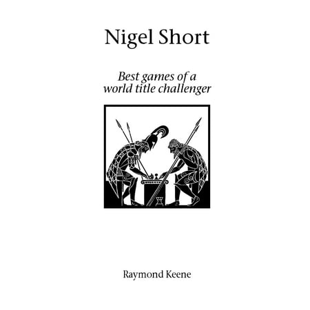 Nigel Short : Best Games of a World Title (Best Short Games On Steam)