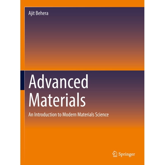Advanced Materials: An Introduction to Modern Materials Science, (Paperback)