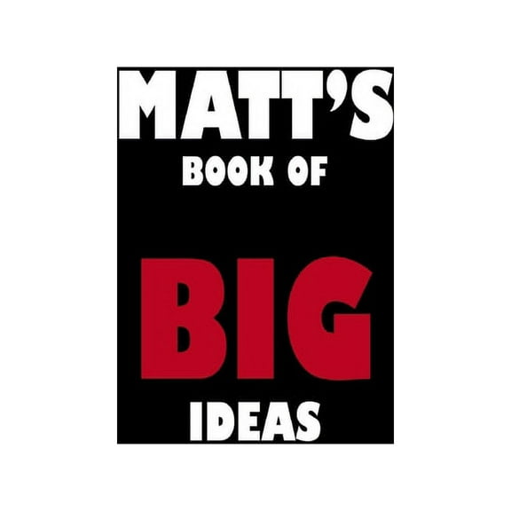 Matt's Book of Big Ideas, (Paperback)
