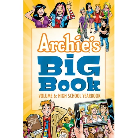 Archie's Big Book Vol. 6 : High School Yearbook