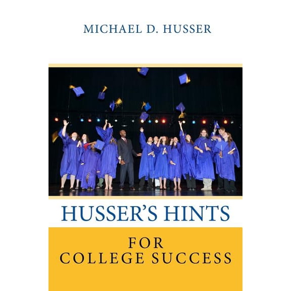 Husser's Hints for College Success, (Paperback)