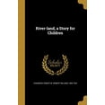 thumbnail image 1 of River-land, a Story for Children (Paperback), 1 of 1