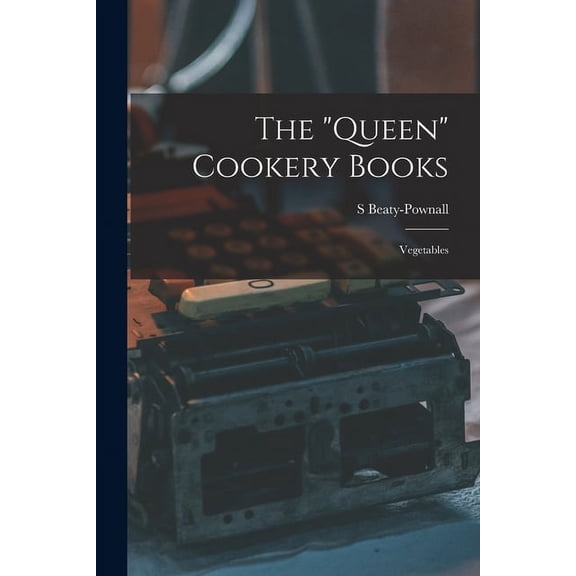 The "Queen" Cookery Books : Vegetables (Paperback)