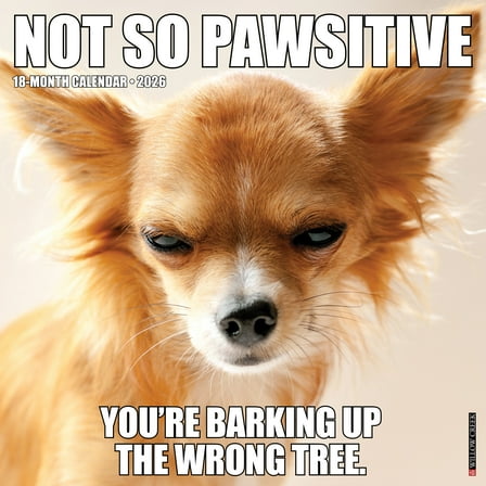 Not So Pawsitive 2026 Wall Calendar