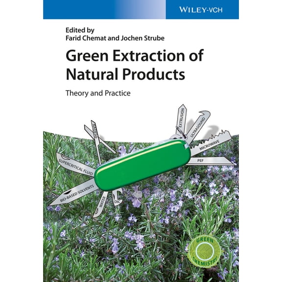 Green Extraction of Natural Products, (Hardcover)