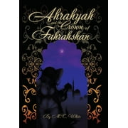 Ahrahyah and the Crown of Fahrahshan (Hardcover)