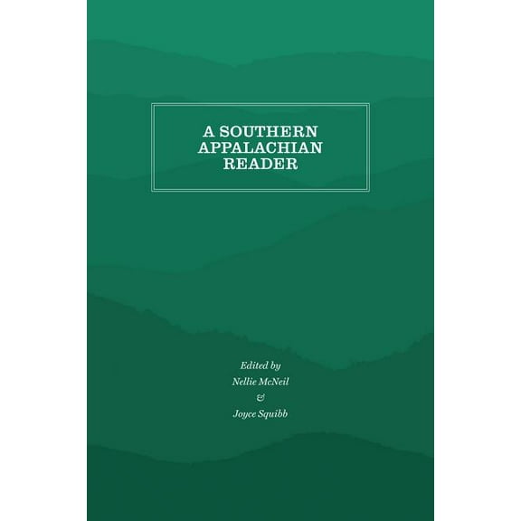 A Southern Appalachian Reader, (Paperback)
