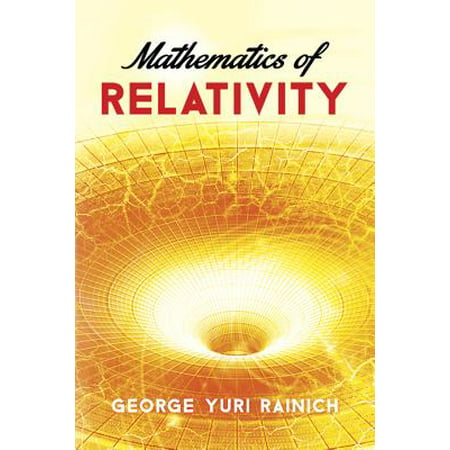 Mathematics of Relativity (Best General Relativity Textbook)