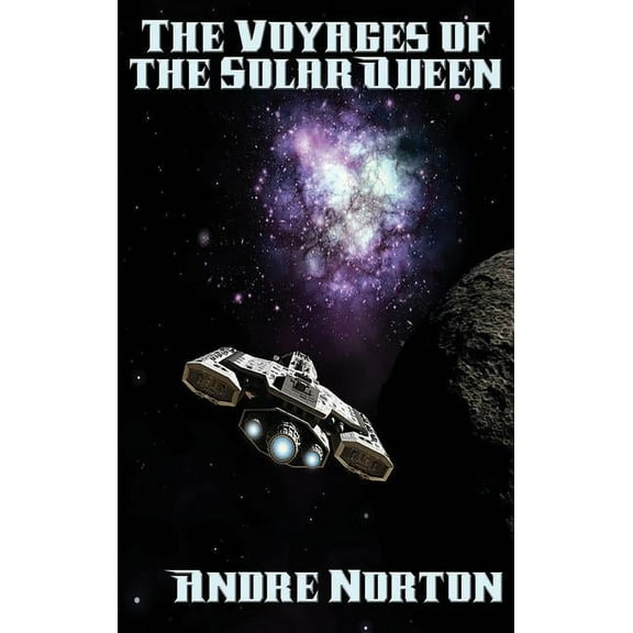 The Voyages of the Solar Queen: A Positronic Book, (Hardcover)