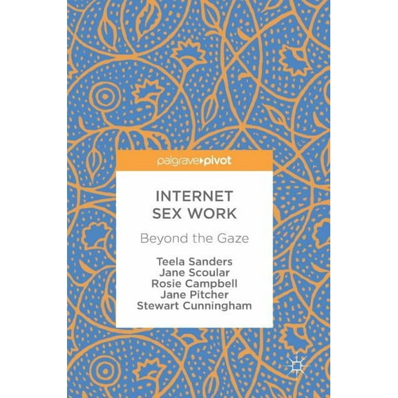 Internet Sex Work: Beyond the Gaze, (Hardcover)