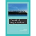 thumbnail image 1 of Pre-Owned Breath of our Ancestors: Quotes and Sayings (Paperback), 1 of 1