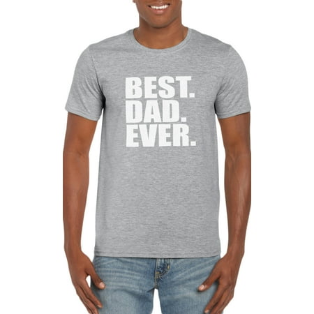 Best Dad Ever T-Shirt Gift Idea for Men - Funny Dad Gag Gift - Family/Husband (Best 3 Wood Off The Tee)